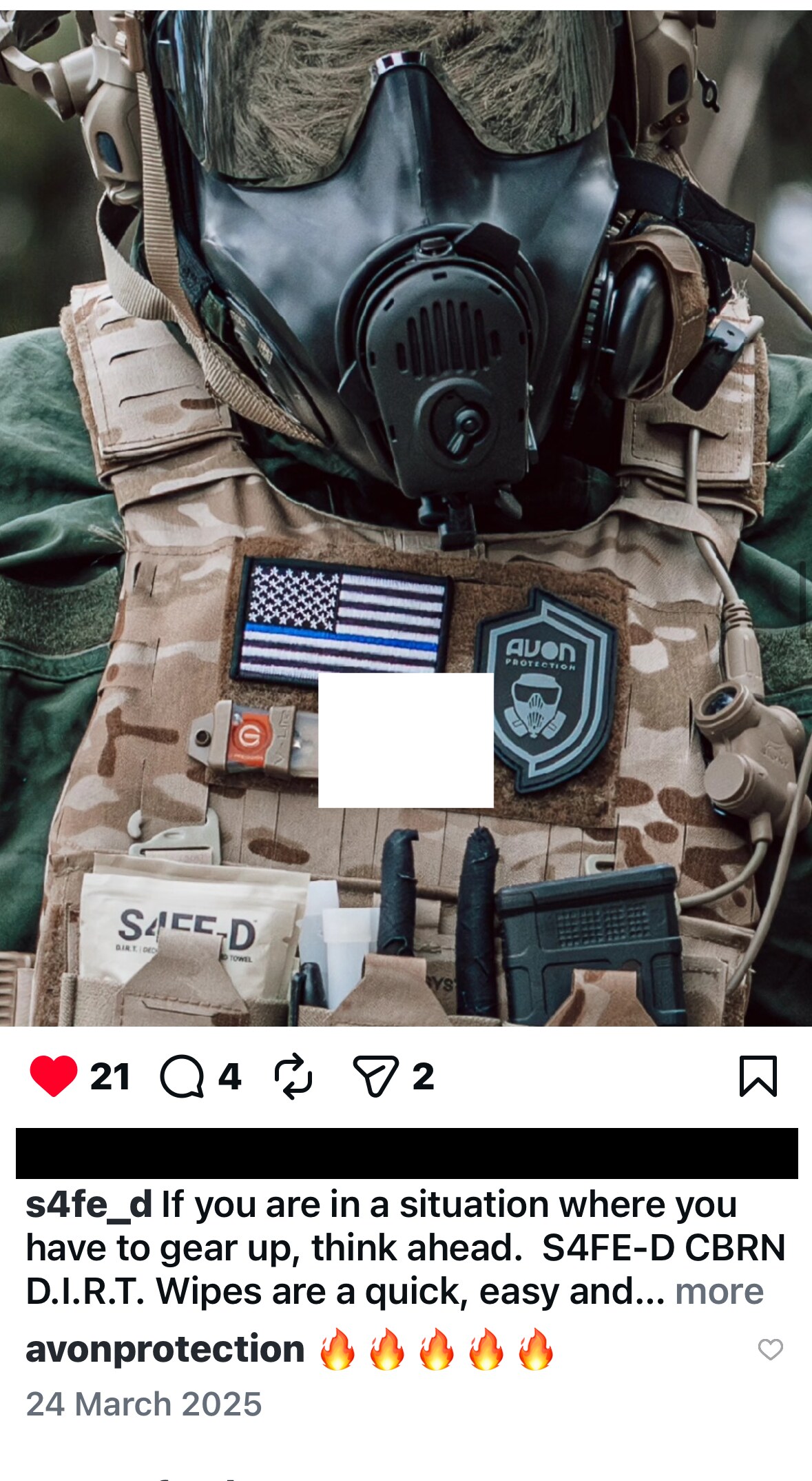 Instagram post by @s4fe_d showing a tactical operator's plate carrier with a gas mask, thin-blue-line American flag patch, Avon Protection shield patch, and an S4FE-D D.I.R.T. wipe pouch stowed in the carrier. Caption: 'If you are in a situation where you have to gear up, think ahead. S4FE-D CBRN D.I.R.T. Wipes are a quick, easy and... more'. Comment from @avonprotection: 🔥🔥🔥🔥🔥. 21 likes, 4 comments, 2 shares. Dated 24 March 2025.